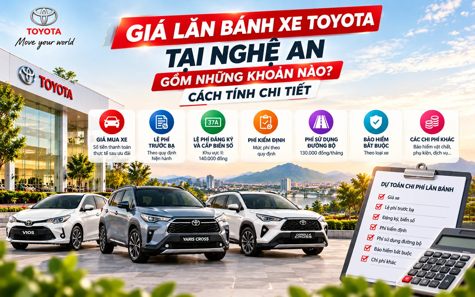 Giá lăn bánh xe Toyota tại Nghệ An gồm những khoản nào? Cách tính chi tiết